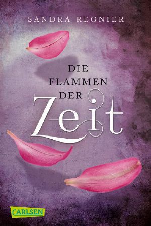 [Zeitlos Trilogie 03] • Die Flammen der Zeit